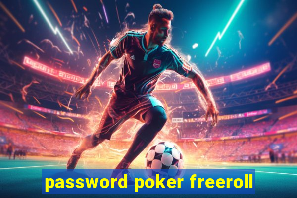 password poker freeroll